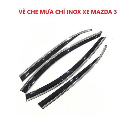 VÈ CHE MƯA CHỈ INOX CAO CẤP DÀNH CHO XE MAZDA 3