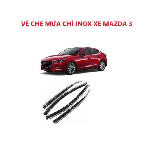 VÈ CHE MƯA CHỈ INOX CAO CẤP DÀNH CHO XE MAZDA 3